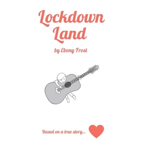 (영문도서) Lockdown Land: Based on a true story Hardcover, Halcyon Creative, English, 9780645342802