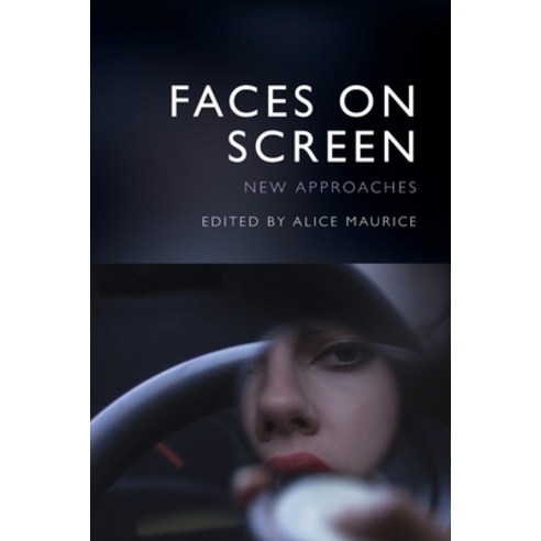 (영문도서) Faces on Screen: New Approaches Paperback, Edinburgh University Press, English, 9781474493796