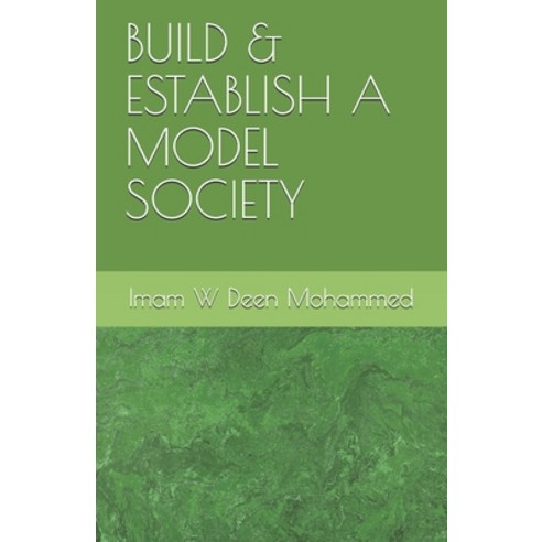 (영문도서) Build & Establish a Model Society Paperback, Independently Published, English, 9781086851366