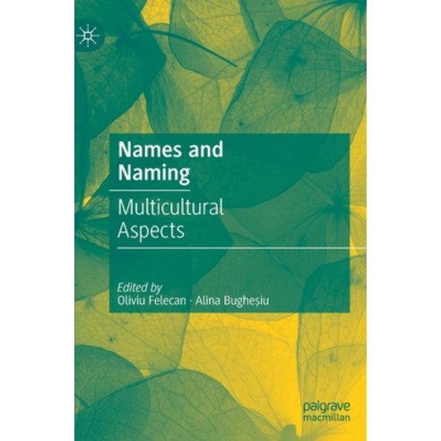 (영문도서) Names and Naming: Multicultural Aspects Hardcover, Palgrave MacMillan, English, 9783030731854