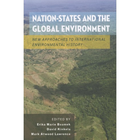 Nation-States and the Global Environment: New Approaches to International Environmental History Paperback, Oxford University Press, USA