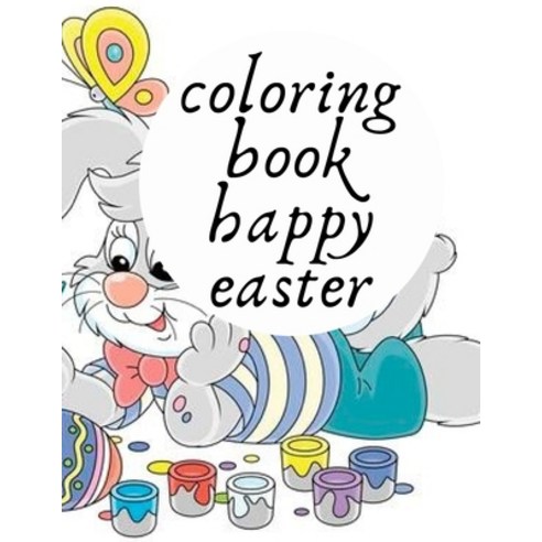 happy easter coloring book..: : happy easter coloring book for kids. Paperback, Independently Published, English, 9798701624410