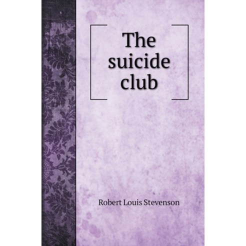 The suicide club Hardcover, Book on Demand Ltd., English, 9785519707725