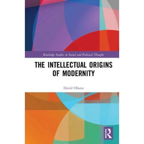 The Intellectual Origins of Modernity Hardcover, Routledge, English, 9780815363125
