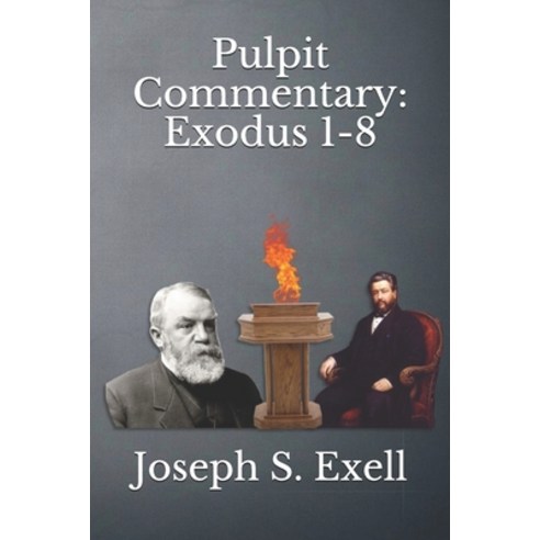 Pulpit Commentary: Exodus 1-8 Paperback, Independently Published, English, 9798734808221