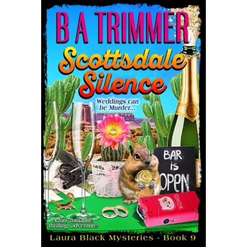 (영문도서) Scottsdale Silence: a fun romantic thrilling adventure... Paperback, Saguaro Sky Media Co., English, 9781951052300