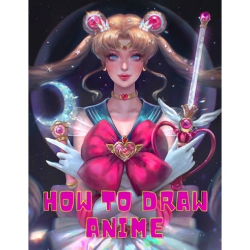 how to draw anime: Learn to Draw Anime and Manga Step by Step Anime Drawing Book for Kids & Adults. ... Paperback, Independently Published, English, 9798710937143