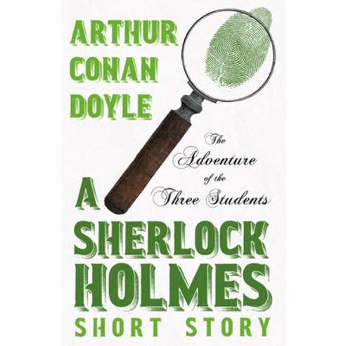 (영문도서) The Adventure of the Three Students - A Sherlock Holmes Short Story: With Original Illustrati... Paperback, Detective Fiction Classics, English, 9781528720908