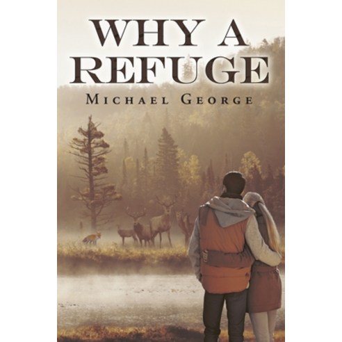 (영문도서) Why A Refuge Paperback, Stratton Press, English, 9781648950353