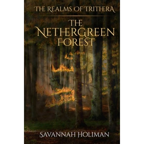 The Nethergreen Forest Paperback, Independently Published