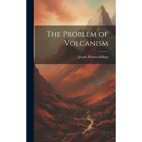 (영문도서) The Problem of Volcanism Hardcover, Legare Street Press, English, 9781020315572