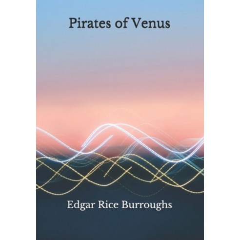 Pirates of Venus Paperback, Independently Published