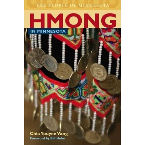 (영문도서) Hmong in Minnesota Paperback, Minnesota Historical Societ..., English, 9780873515986