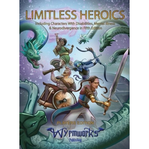 (영문도서) Limitless Heroics: Including Characters with Disabilities Mental Illness and Neurodivergenc... Hardcover, Wyrmworks Publishing, English, 9781088077108