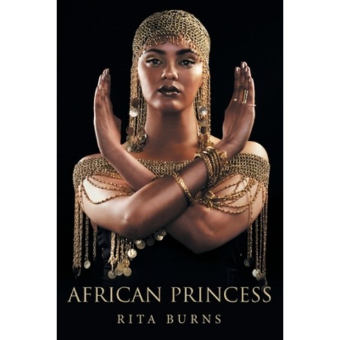 (영문도서) African Princess Paperback, Archway Publishing, English, 9781665723312