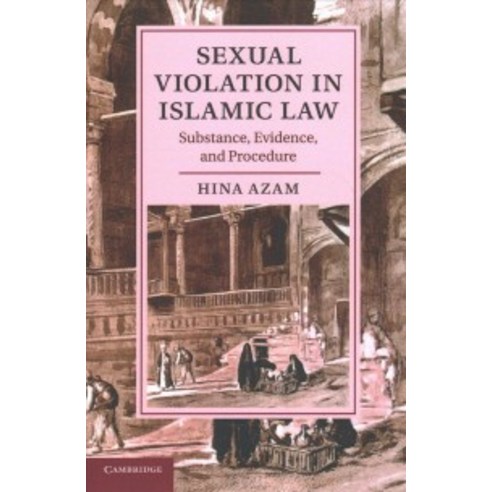 Sexual Violation in Islamic Law, Cambridge University Press