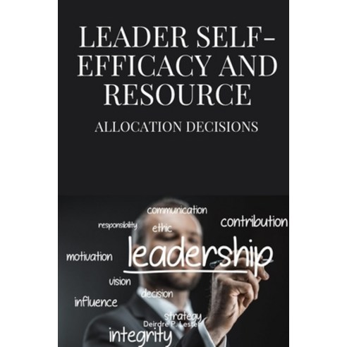 (영문도서) Leader self-efficacy and resource allocation decisions Paperback, Deirdre P. Lester, English, 9788979009620