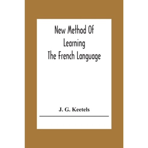 New Method Of Learning The French Language Paperback, Alpha Edition ...