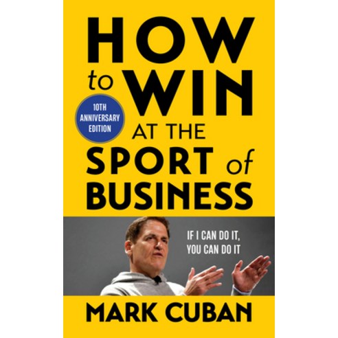 (영문도서) How to Win at the Sport of Business: If I Can Do It You Can Do It: 10th Anniversary Edition Paperback, Diversion Books, English, 9781635768596