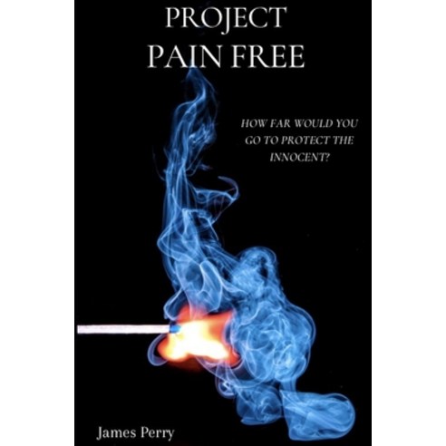 (영문도서) Project Pain Free Paperback, Independently Published, English, 9798480550900