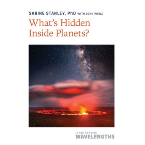 (영문도서) What''s Hidden Inside Planets? Paperback, Johns Hopkins University Press, English, 9781421448169