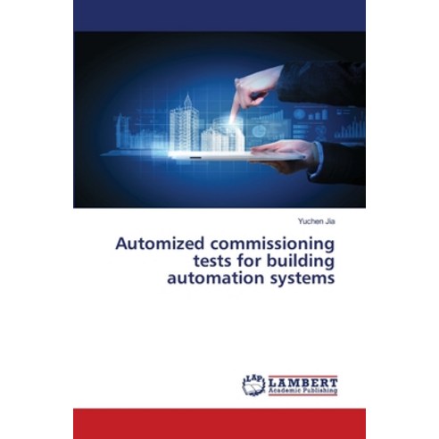 Automized commissioning tests for building automation systems Paperback, LAP Lambert Academic Publishing