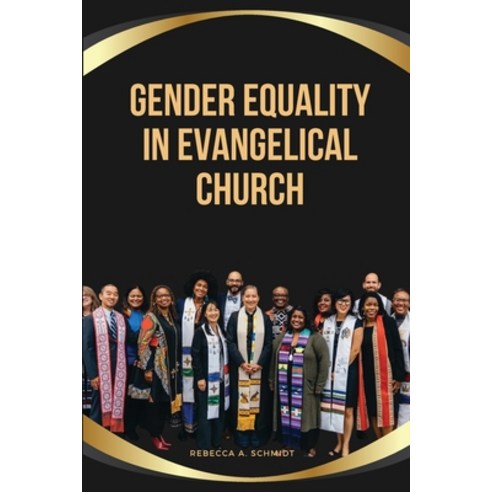 (영문도서) Gender Equality in Evangelical Church Paperback, Rebecca A. Schmidt, English, 9788165704339