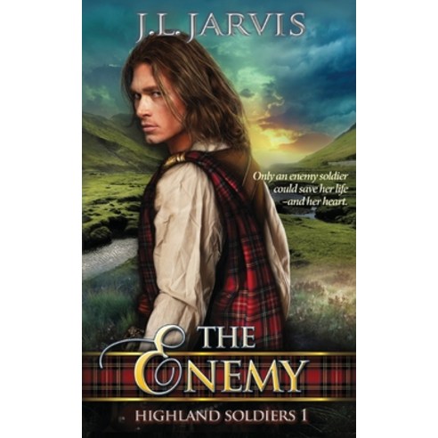 Highland Soldiers: The Enemy Paperback, J.L. Jarvis