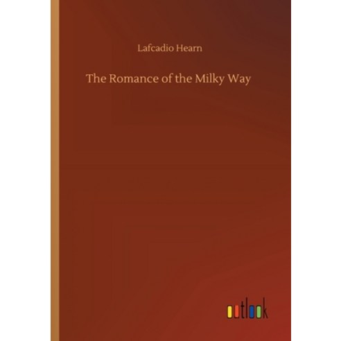 The Romance of the Milky Way Paperback, Outlook Verlag