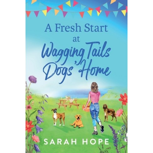 (영문도서) A Fresh Start At Wagging Tails Dogs'' Home Paperback, Boldwood Books Ltd, English, 9781805490715