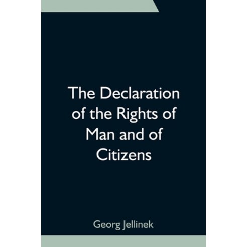 (영문도서) The Declaration of the Rights of Man and of Citizens Paperback, Alpha Edition, English, 9789354755088