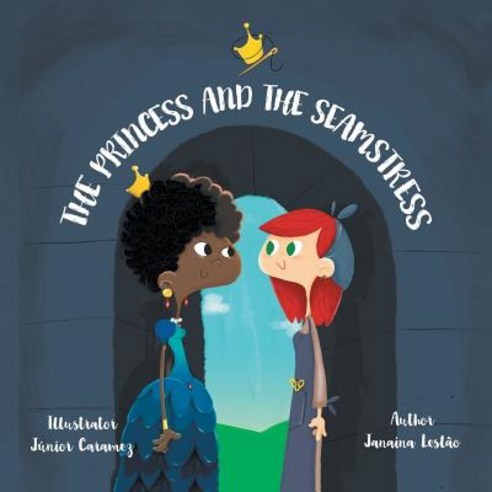 (영문도서) The Princess and the Seamstress Paperback, Authorhouse, English, 9781524641610