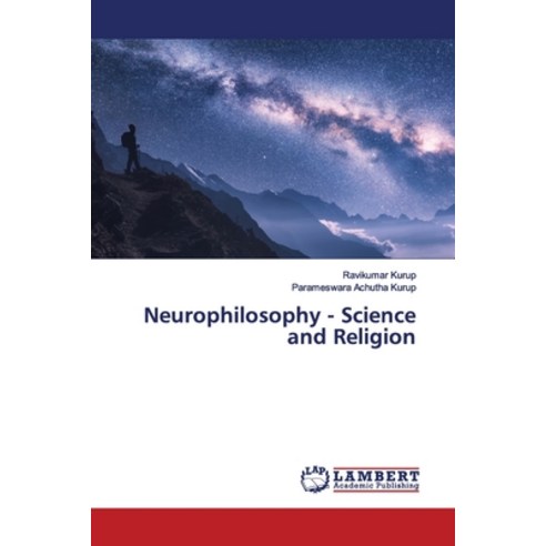 Neurophilosophy - Science and Religion Paperback, LAP Lambert Academic Publis..., English, 9786200113689