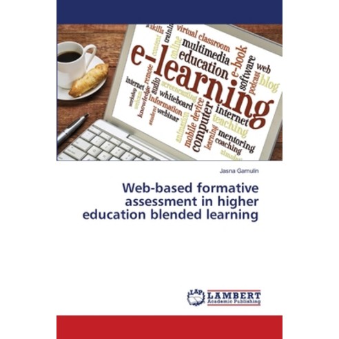 Web-based formative assessment in higher education blended learning Paperback, LAP Lambert Academic Publis..., English, 9786139835034