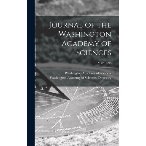 (영문도서) Journal of the Washington Academy of Sciences; v. 85 1998 Hardcover, Legare Street Press, English, 9781013366338