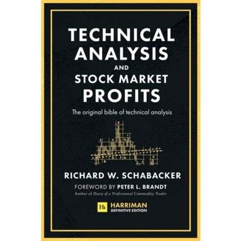(영문도서) Technical Analysis and Stock Market Profits (Harriman Definitive Edition) Hardcover, Harriman House, English, 9780857199164