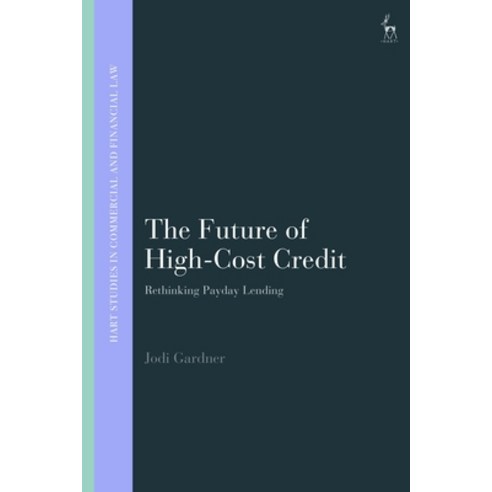 (영문도서) The Future of High-Cost Credit: Rethinking Payday Lending Paperback, Hart Publishing, English, 9781509961429