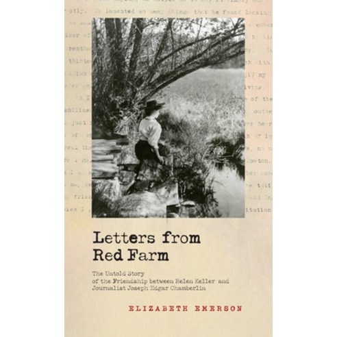 (영문도서) Letters from Red Farm: The Untold Story of the Friendship Between Helen Keller and Journalist... Paperback, Bright Leaf, English, 9781625346179