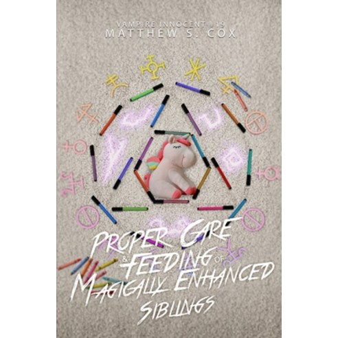 (영문도서) Proper Care and Feeding of Magically Enhanced Siblings Paperback, Division Zero Press, English, 9781950738670
