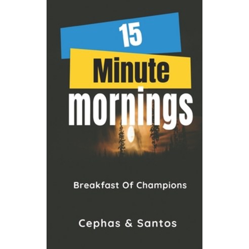 15 Minute Mornings: Breakfast Of Champions Paperback, Independently Published, English, 9798593648952