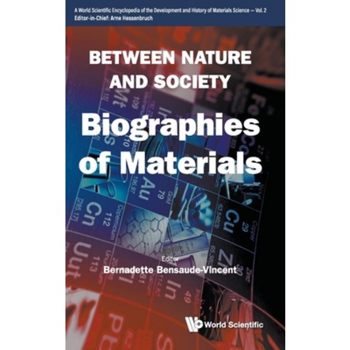 (영문도서) Between Nature and Society: Biographies of Materials Hardcover, World Scientific Publishing..., English, 9789811251740