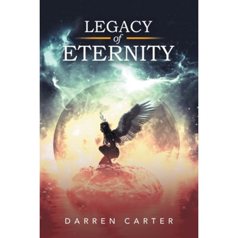 Legacy of Eternity Paperback, Xlibris UK, English, 9781664114814