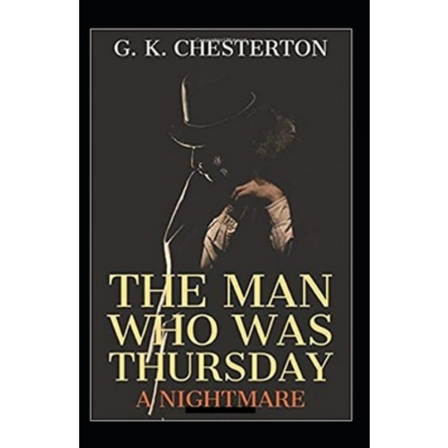 (영문도서) The Man Who Was Thursday: a Nightmare Annotated Paperback, Independently Published, English, 9798509511325