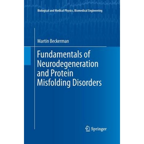 (영문도서) Fundamentals of Neurodegeneration and Protein Misfolding Disorders Paperback, Springer, English, 9783319342849