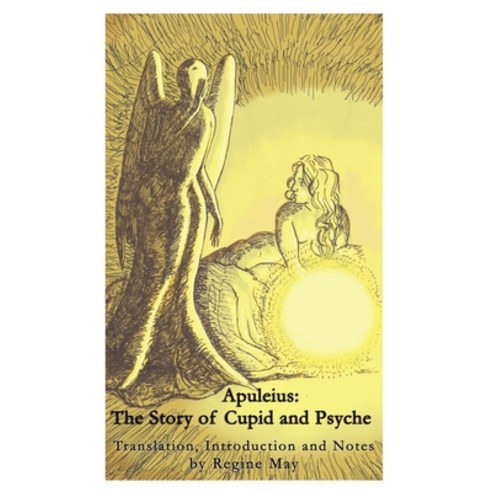 (영문도서) Apuleius: The Story of Cupid and Psyche Paperback, Independently Published, English, 9781795160605