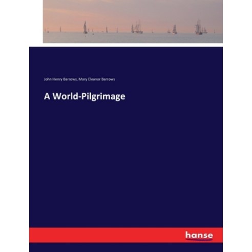 (영문도서) A World-Pilgrimage Paperback, Hansebooks, English, 9783337289423