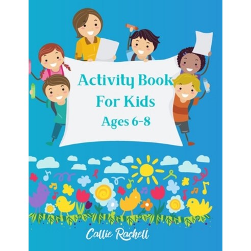 Activity book for kids Ages 6-8: A fun and Recreation Activity Book for Kids 6-8: With Mazes Word S... Paperback, Independently Published, English, 9798599450597