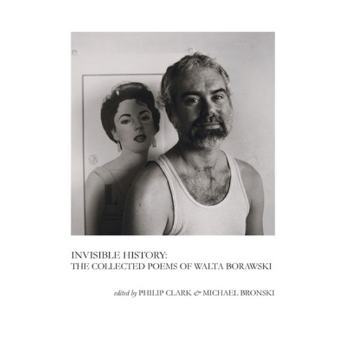 (영문도서) Invisible History: The Collected Poems of Walta Borawski Paperback, Library of Homosexual Congress, English, 9781608642397