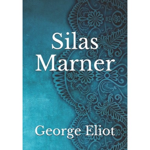 Silas Marner Paperback, Independently Published, English, 9798744134914