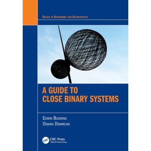 (영문도서) A Guide to Close Binary Systems Paperback, CRC Press, English, 9781032226866